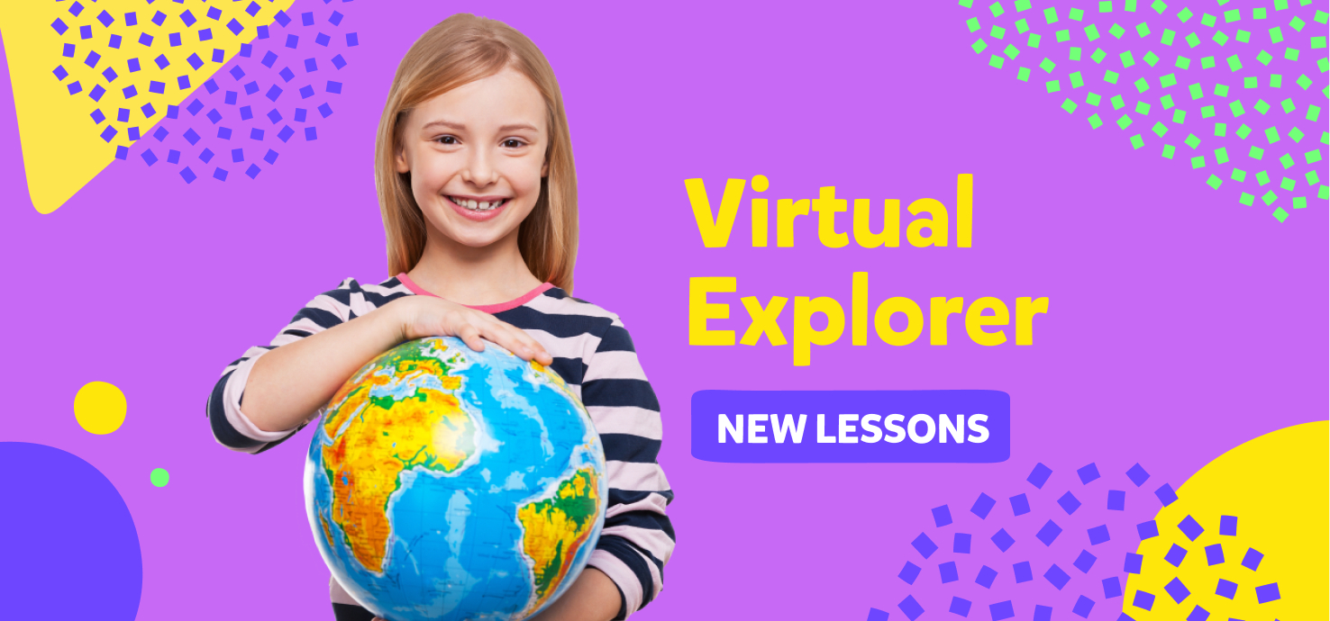 Необычные места и новые возможности: открывайте мир на новых уроках курса Virtual Explorer